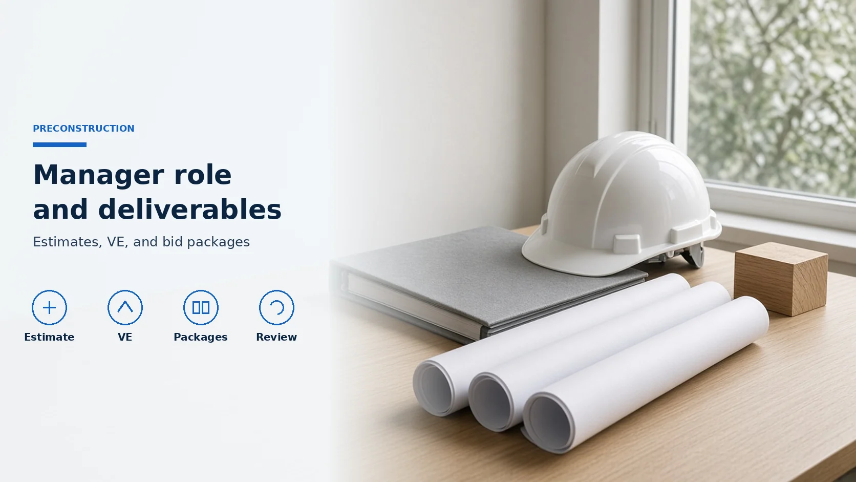 Cover titled Manager role and deliverables, with the subtitle Estimates, VE, and bid packages, icons labeled Estimate, VE, Packages and Review, beside rolled drawings, a hard hat and a wood sample.